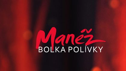 Manéž Bolka Polívky